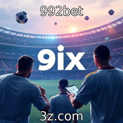 992bet Apostas esportivas: Como analisar e maximizar seus lucros